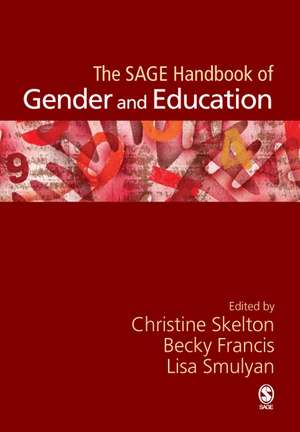 The SAGE Handbook of Gender and Education de Christine Skelton