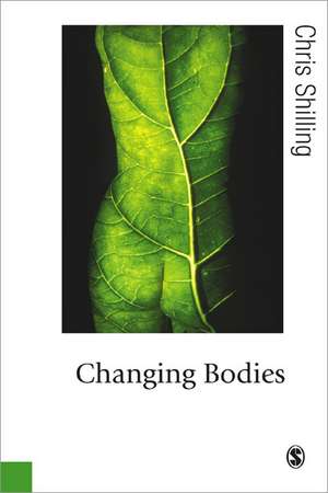 Changing Bodies: Habit, Crisis and Creativity de Chris Shilling