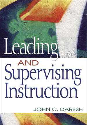 Leading and Supervising Instruction de John C. Daresh