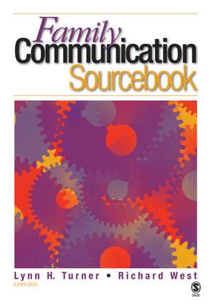 The Family Communication Sourcebook de Lynn H Turner