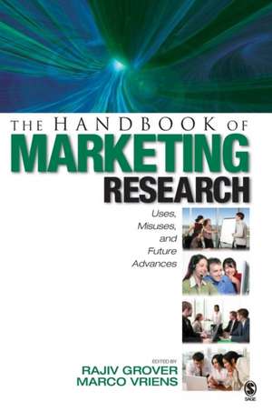 The Handbook of Marketing Research: Uses, Misuses, and Future Advances de Rajiv Grover