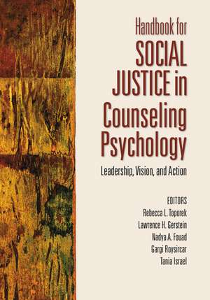 Handbook for Social Justice in Counseling Psychology: Leadership, Vision, and Action de Rebecca L. Toporek