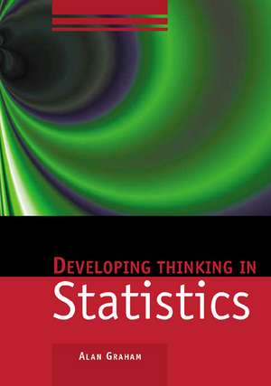 Developing Thinking in Statistics de Alan Graham