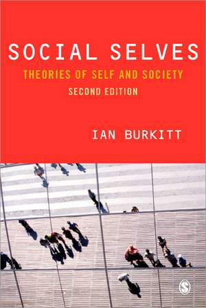 Social Selves: Theories of Self and Society de Ian Burkitt