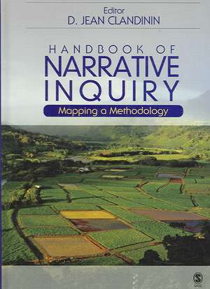 Handbook of Narrative Inquiry: Mapping a Methodology de D. Jean Clandinin