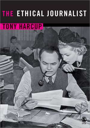 The Ethical Journalist de Tony Harcup