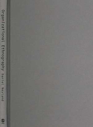 Organizational Ethnography de Daniel Neyland