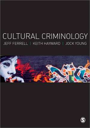 Cultural Criminology: An Invitation de Jeff Ferrell