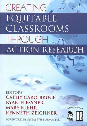 Creating Equitable Classrooms Through Action Research de Cathy C. Caro-Bruce