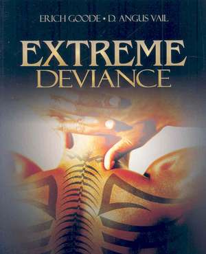 Extreme Deviance de Erich Goode