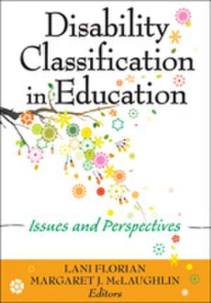 Disability Classification in Education: Issues and Perspectives de Lani Florian