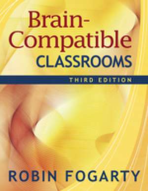 Brain-Compatible Classrooms de Robin J. Fogarty