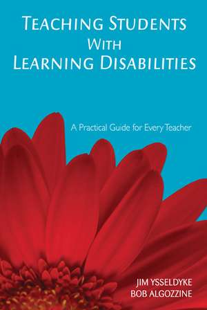 Teaching Students With Learning Disabilities: A Practical Guide for Every Teacher de James E. Ysseldyke