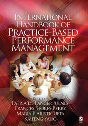 International Handbook of Practice-Based Performance Management de Patria de Lancer Julnes