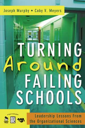 Turning Around Failing Schools: Leadership Lessons From the Organizational Sciences de Joseph F. Murphy