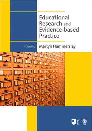 Educational Research and Evidence-based Practice de Martyn Hammersley