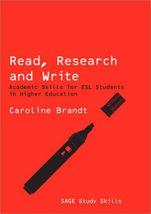 Read, Research and Write: Academic Skills for ESL Students in Higher Education de Caroline Brandt