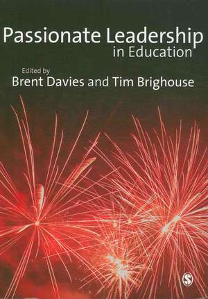 Passionate Leadership in Education de Brent Davies