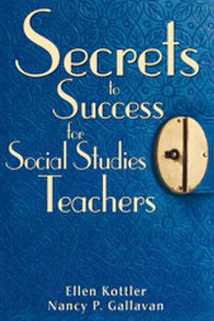 Secrets to Success for Social Studies Teachers de Ellen Kottler