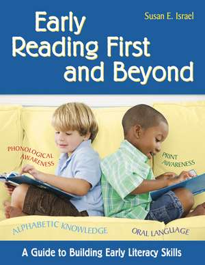 Early Reading First and Beyond: A Guide to Building Early Literacy Skills de Susan E. Israel