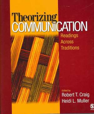 Theorizing Communication: Readings Across Traditions de Robert T. Craig