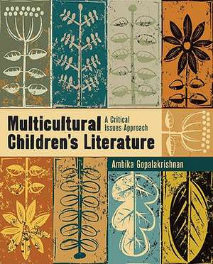 Multicultural Children’s Literature: A Critical Issues Approach de Ambika G. Gopalakrishnan