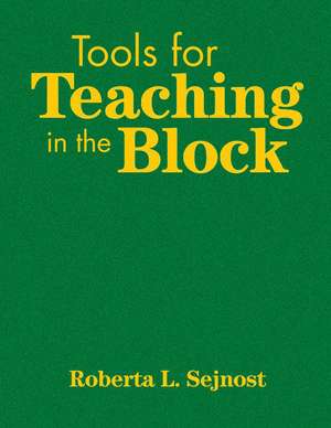 Tools for Teaching in the Block de Roberta L. Sejnost