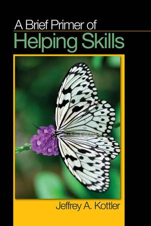 A Brief Primer of Helping Skills de Jeffrey A. Kottler