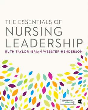 The Essentials of Nursing Leadership de Ruth Taylor