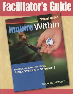 Facilitator's Guide to Inquire Within, Second Edition de Douglas Llewellyn