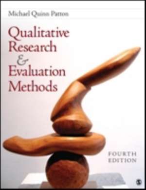 Qualitative Research & Evaluation Methods: Integrating Theory and Practice de Michael Quinn Patton