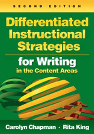 Differentiated Instructional Strategies for Writing in the Content Areas de Carolyn M. Chapman