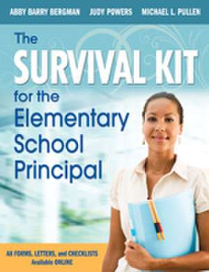 The Survival Kit for the Elementary School Principal de Abby B. Bergman