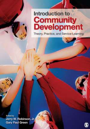 Introduction to Community Development: Theory, Practice, and Service-Learning de Jerry W. Robinson