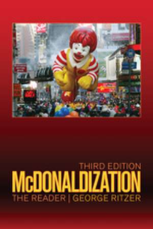 McDonaldization: The Reader de George Ritzer