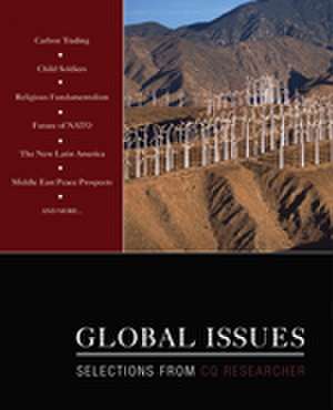 Global Issues: Selections From CQ Researcher de CQ Researcher