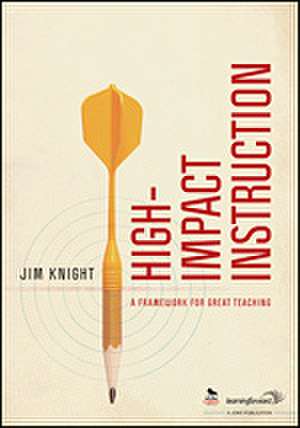 High-Impact Instruction: A Framework for Great Teaching de Jim Knight