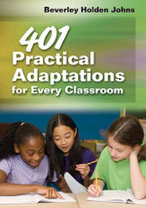 401 Practical Adaptations for Every Classroom de Beverley H. Johns