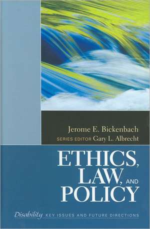 Ethics, Law, and Policy de Jerome E. Bickenbach