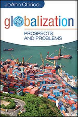 Globalization: Prospects and Problems de JoAnn A. Chirico