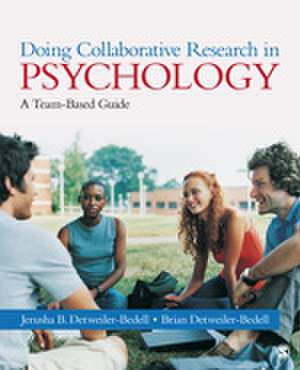 Doing Collaborative Research in Psychology: A Team-Based Guide de Jerusha B. Detweiler-bedell