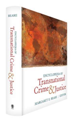 Encyclopedia of Transnational Crime and Justice de Margaret E. Beare