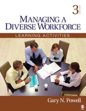 Managing a Diverse Workforce: Learning Activities de Gary N. Powell