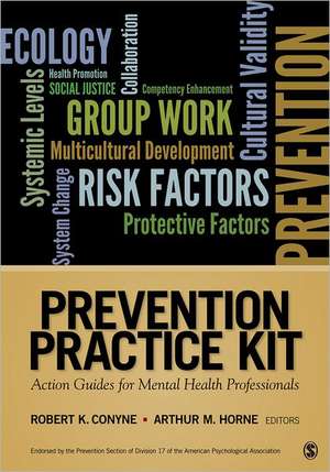 Prevention Practice Kit: Action Guides for Mental Health Professionals de Robert K. Conyne