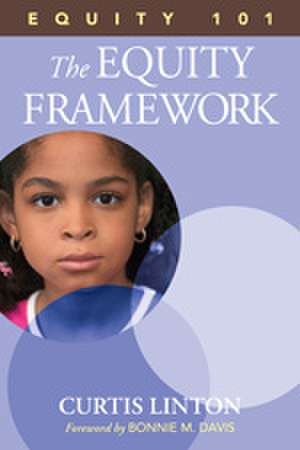 Equity 101- The Equity Framework: Book 1 de Curtis W. Linton