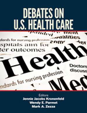 Debates on U.S. Health Care de Jennie Kronenfeld