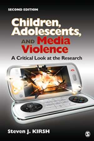 Children, Adolescents, and Media Violence: A Critical Look at the Research de Steven J. Kirsh