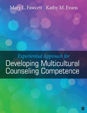 Experiential Approach for Developing Multicultural Counseling Competence de Mary L. Fawcett