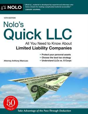 Nolo's Quick LLC: All You Need to Know about Limited Liability Companies de Anthony Mancuso