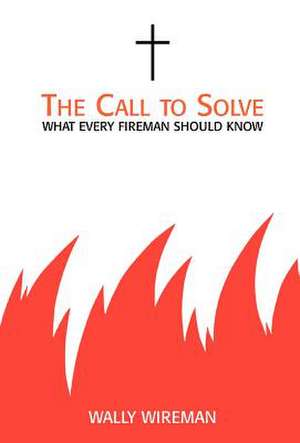 The Call to Solve de Wally Wireman